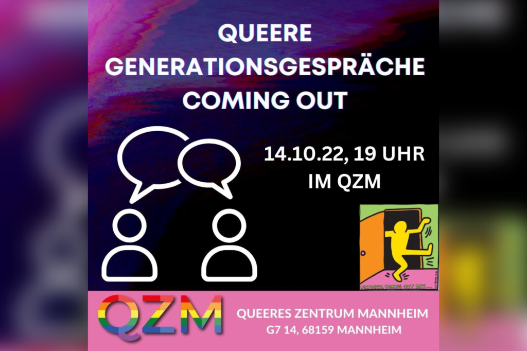 Auf dem Bild steht: Queere Generationsgespräche Coming Out am 14.10.2022 um 19 Uhr im QZM. Darunter sind zwei Personen mit Sprechblasen abgebildet. Daneben ist ein Strichmännchen das aus einer Tür geht.