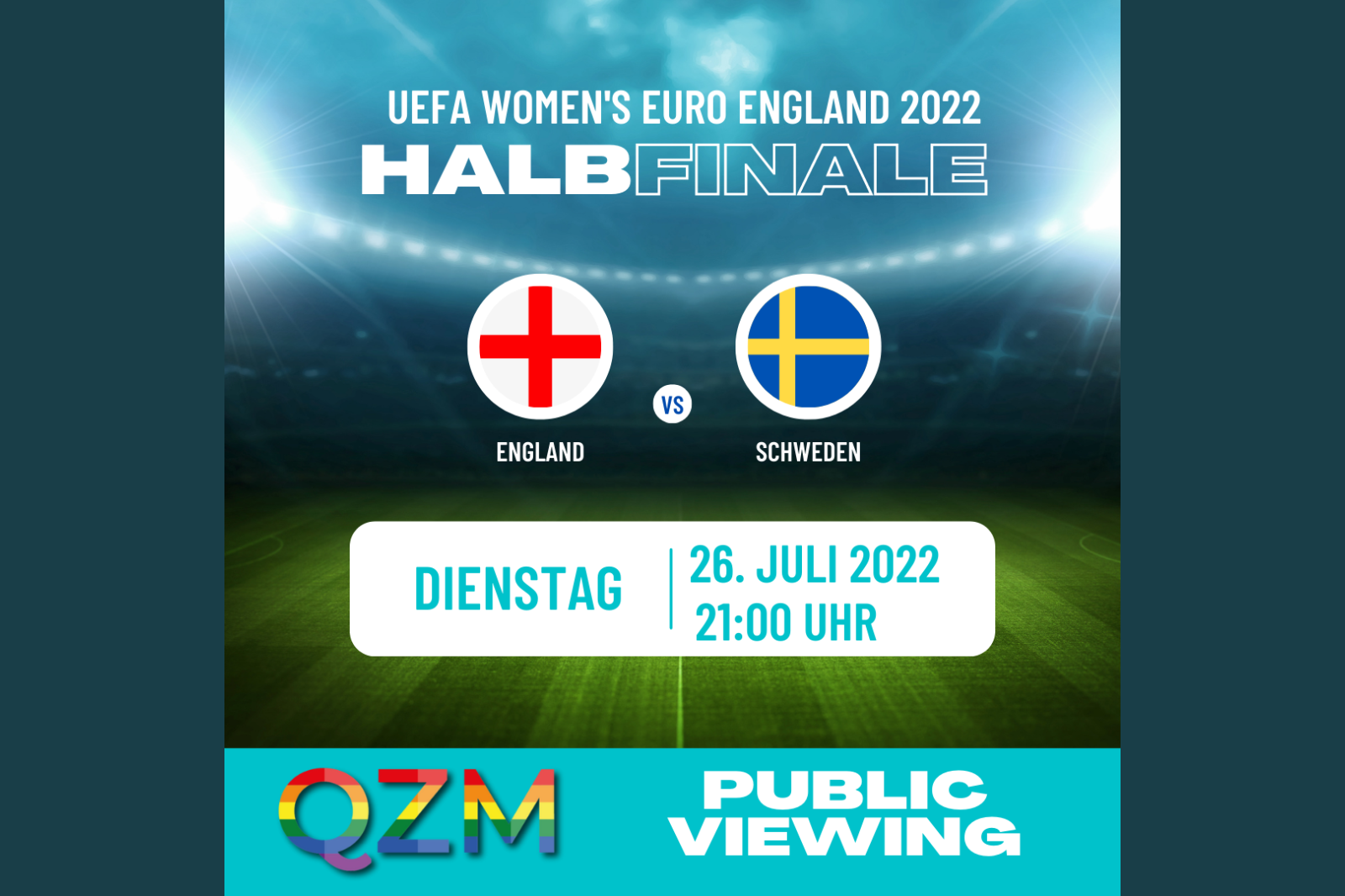 Fußball-Europameisterschaft der Frauen Public Viewing am 26.07.22 und 27.07.22 um 2100 Uhr und am 31.07.22 um 18 Uhr -