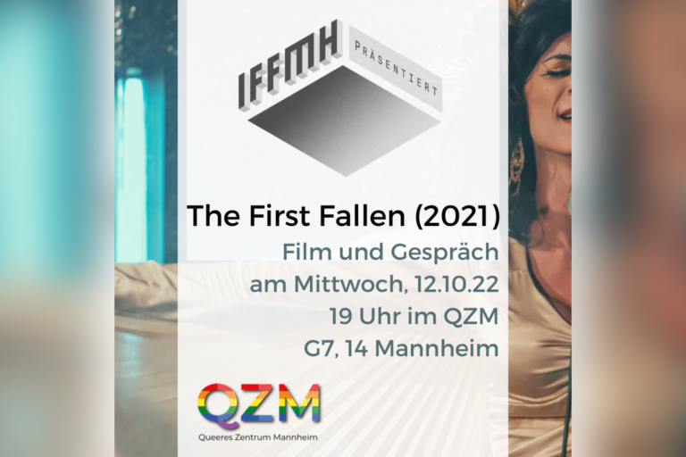 Im Hintergrund ist eine geschminkte Person mit langen Haaren und Kleid zu angebildet. Im Vordergrund steht: The First Fallen (2021). Film und Gespräch am Mittwoch, 12.10.22 19 Uhr im QZM G7, 14 Mannheim.