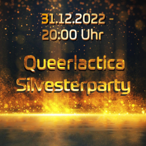 31.12.2022 20:00 Uhr Queerlactica Silvesterparty