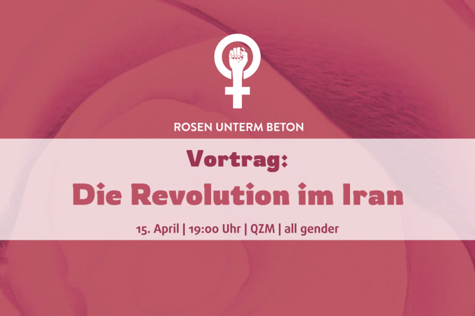 Ankündigung für den Vortrag: Die Revolution im Iran, 15. April, 19:00 Uhr