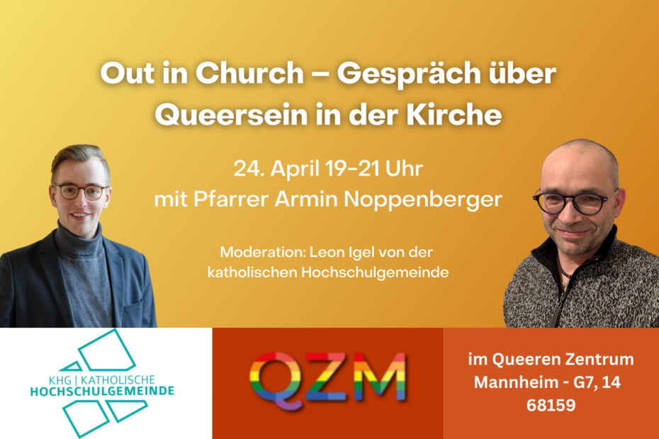 Veranstaltungsbild mit Leon Igel und Armin Noppenberger und den Infos zur Veranstaltung. Diese sind: 24. April um 19 Uhr im QZM, Gespräch zur Out In Church Bewegung.