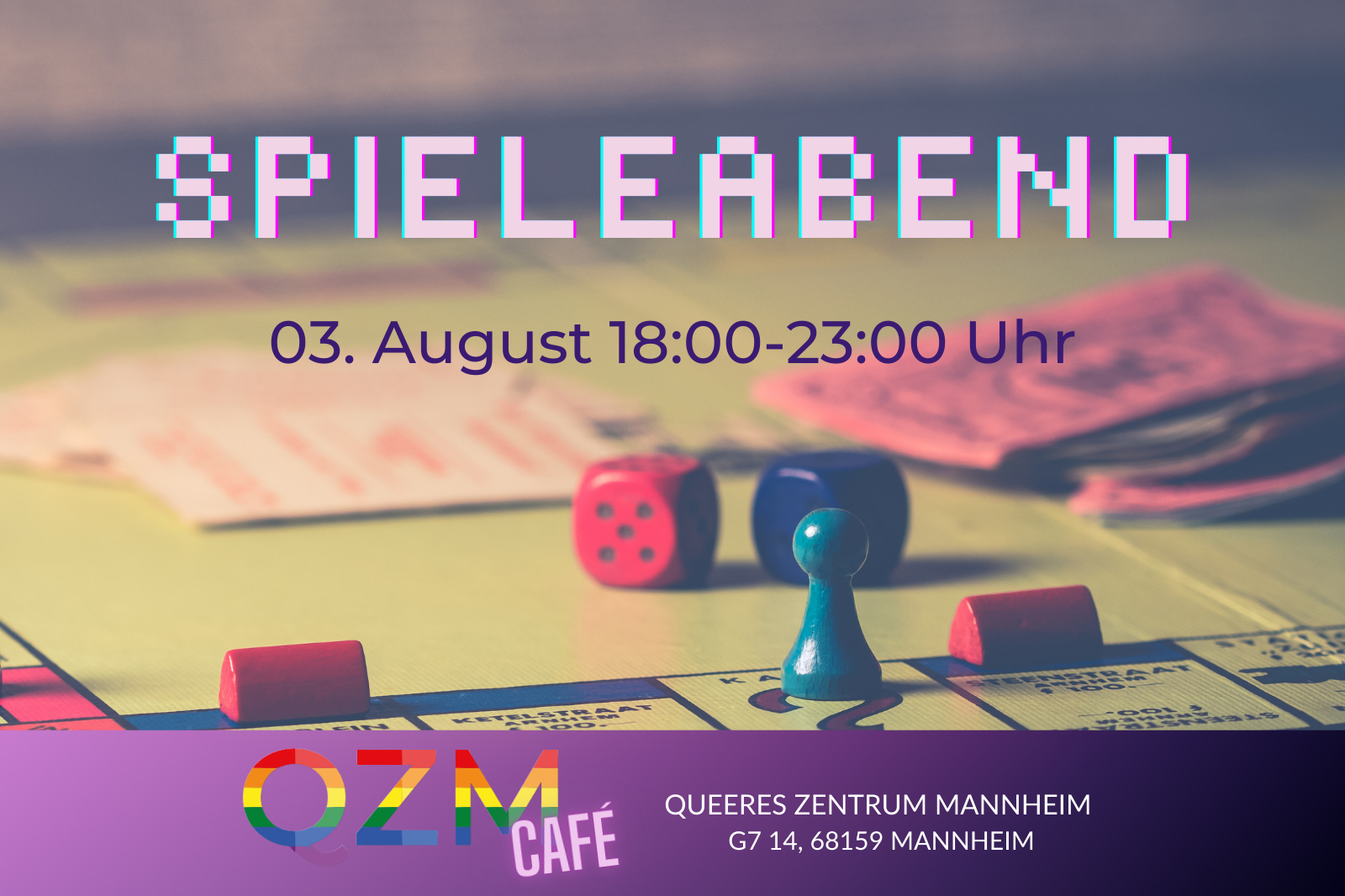 Hintergrundbild: Foto von einem Brettspiel mit Würfeln und Figuren, Text: Spieleabend, 03. August von 18 bis 23 Uhr