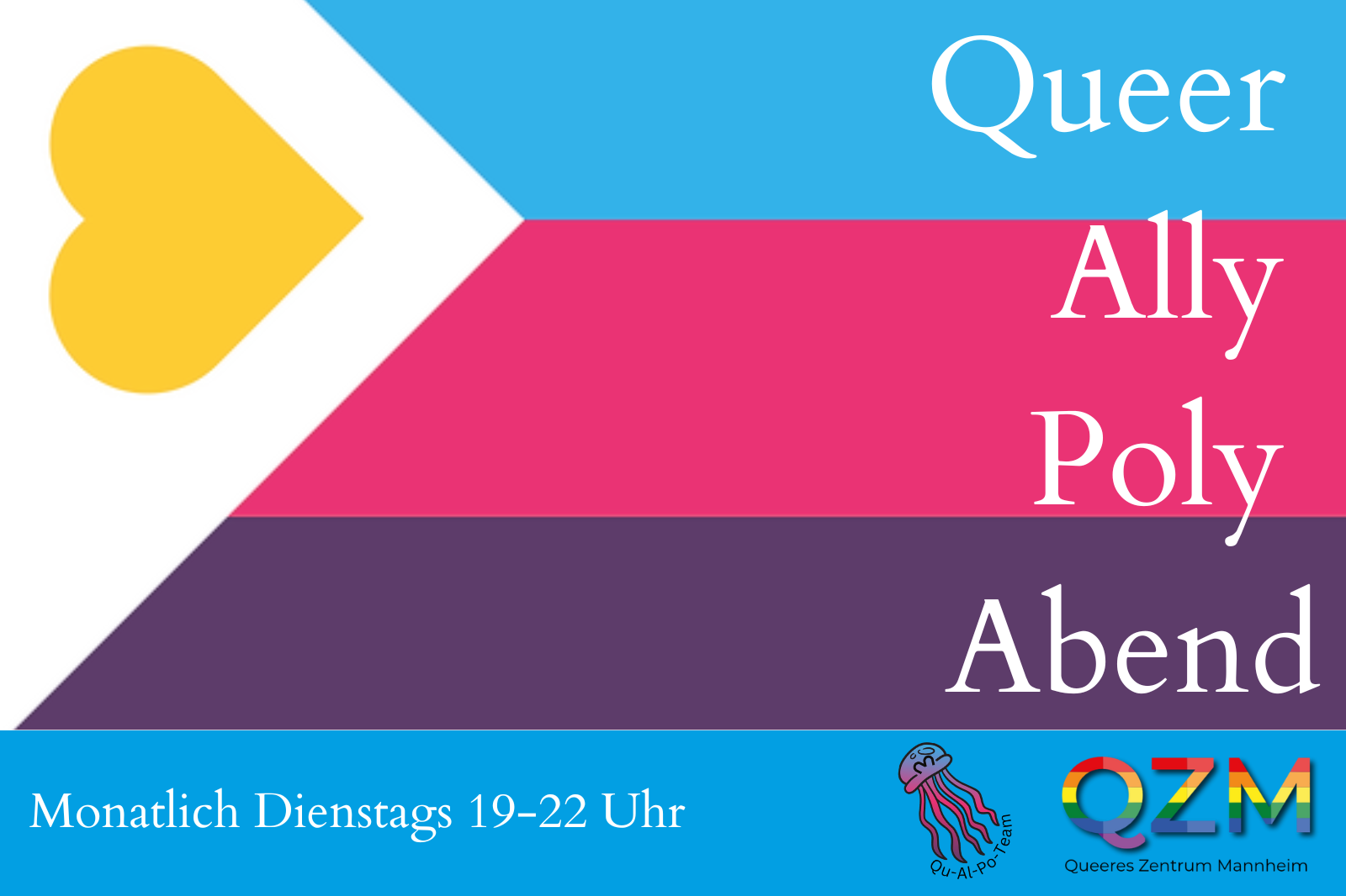 Neue Poly Flagge im Hintergrund, Text: "Queer Ally Poly Abend" Auf einem blauen Banner am unteren Bildrand: "Monatlich Dienstags 19-22 Uhr" und das Logo des QZM und des Treffens