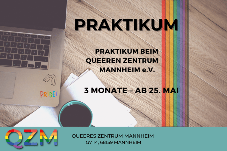 "Im Hintergrund ein Schreibtisch mit Laptop, Kaffeetasse und Papieren. Text: Praktikum beim Queeren Zentrum Mannheim e.V. - 3 Monate - ab 25.Mai" Unten ein blauer Banner mit Logo und Adresse des QZM.