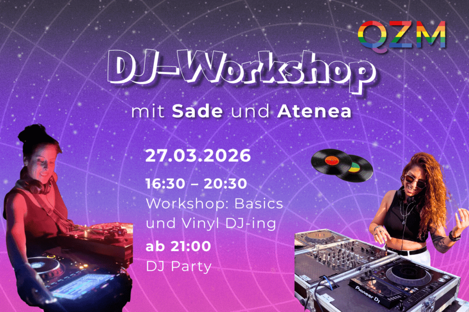 Auf der Graphik erkennt man DJ Sade und DJ Atenea und Informationen zum DJ Workshop und der anschließenden Party.