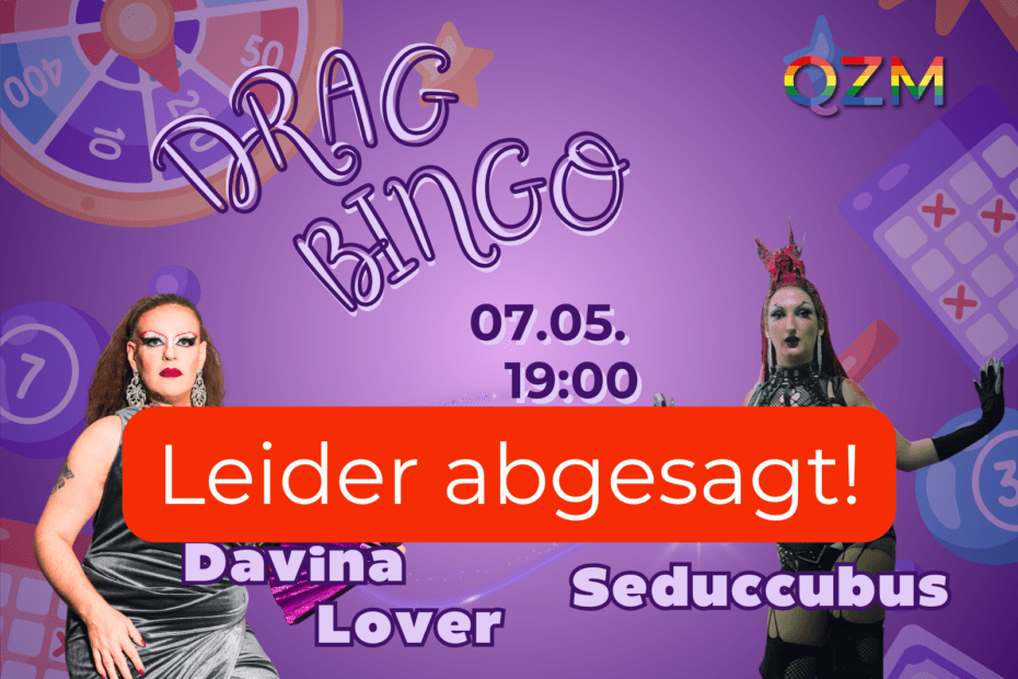 Die Grafik zeigt, dass das Drag Bingo heute leider abgesagt werden musste.