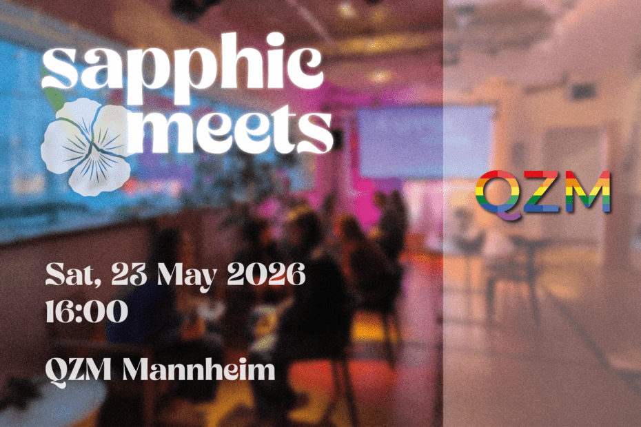 Auf der Graphik steht in großer Schrift "sapphic meets". Im Hintergrund ist ein Foto der Innenräume des QZMs.