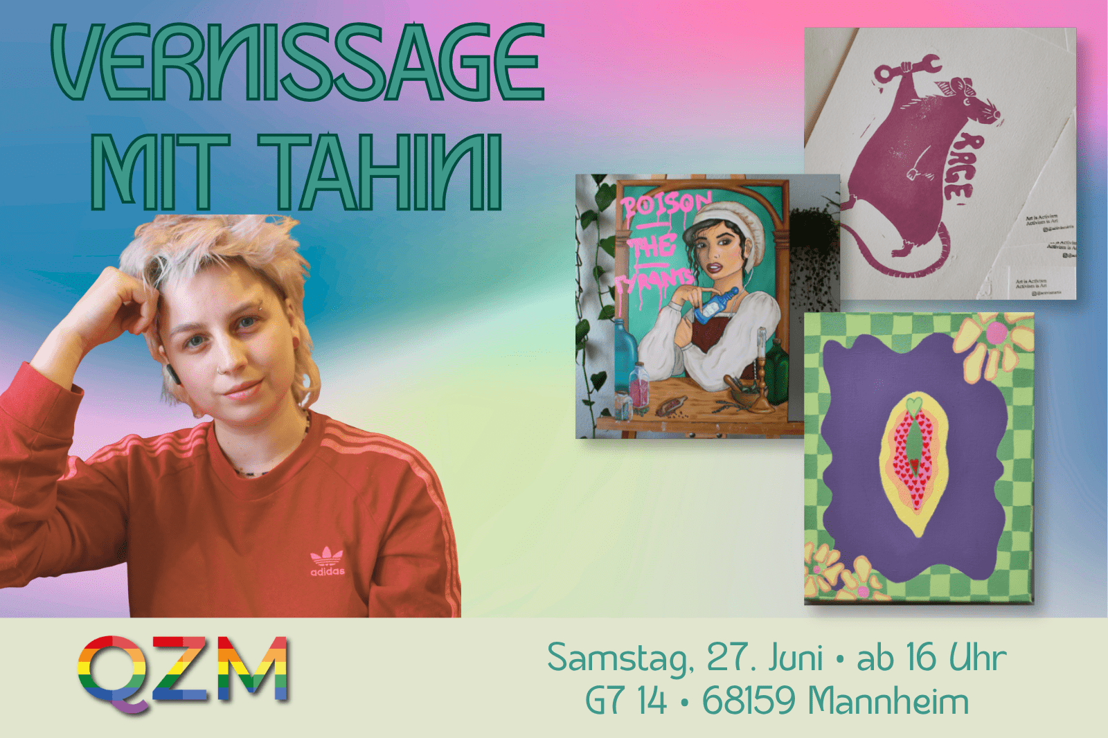 Die Grafik zeigt ein Bild von Tahini auf buntem Hintergrund. Neben Tahini sehen wir drei Kunstwerke von Tahini. Die Grafik zeigt auch das Datum, den Ort und die Uhrzeit der Vernissage.