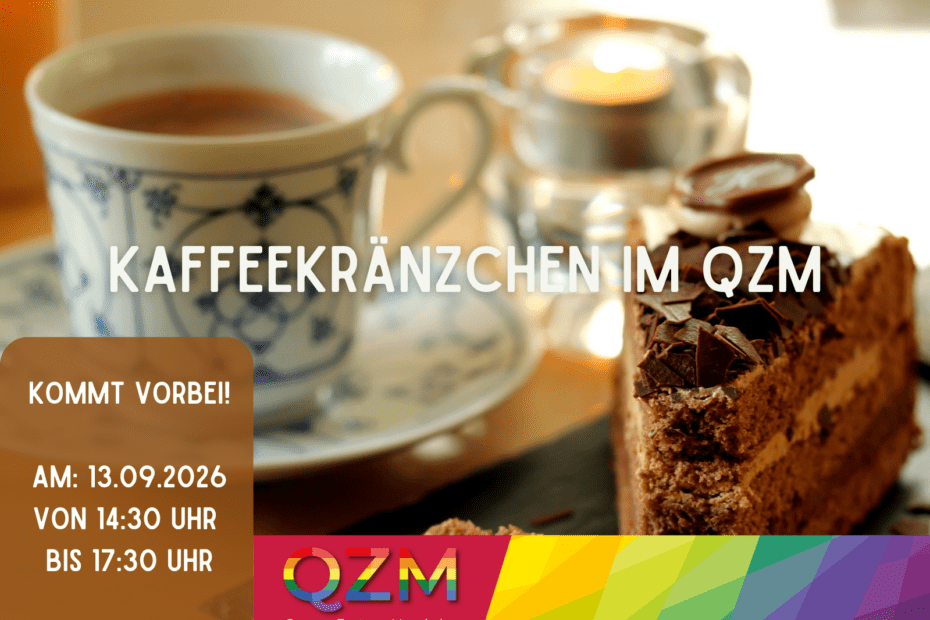 Auf der Graphik erkennt man ein Bild mit Tassen und Kuchen. Das Kaffeekränzchen im QZM wird darauf beworben.