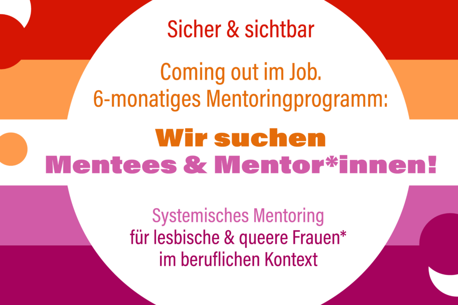 Vor dem Hintergrund der lesbischen Pride Flagge stehen Informationen zum Mentoringprogramm. Alle Informationen sind auch im Beitrag beschrieben.