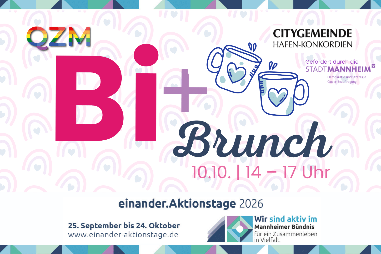 Vor weißem Hintergrund ist in pink. lila und blau "Bi+ Brunch" geschrieben. man sieht Illustrationen von 2 Kaffeetassen mit Herzen drauf. Logos von QZM, Citykirche Konkordien, Stadt Mannheim und einander Aktionstage sind zu sehen.